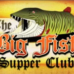Big Fish Supper Club #1