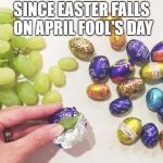 Easter on April Fools