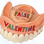 I’ll never be false to you valentine