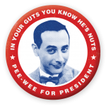 Pee-wee Presidential Button