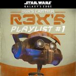 Rex’s Playlist Oga’s Cantina