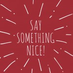 Say-Something-NIce