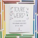 You’re Weird coloring book for grownups